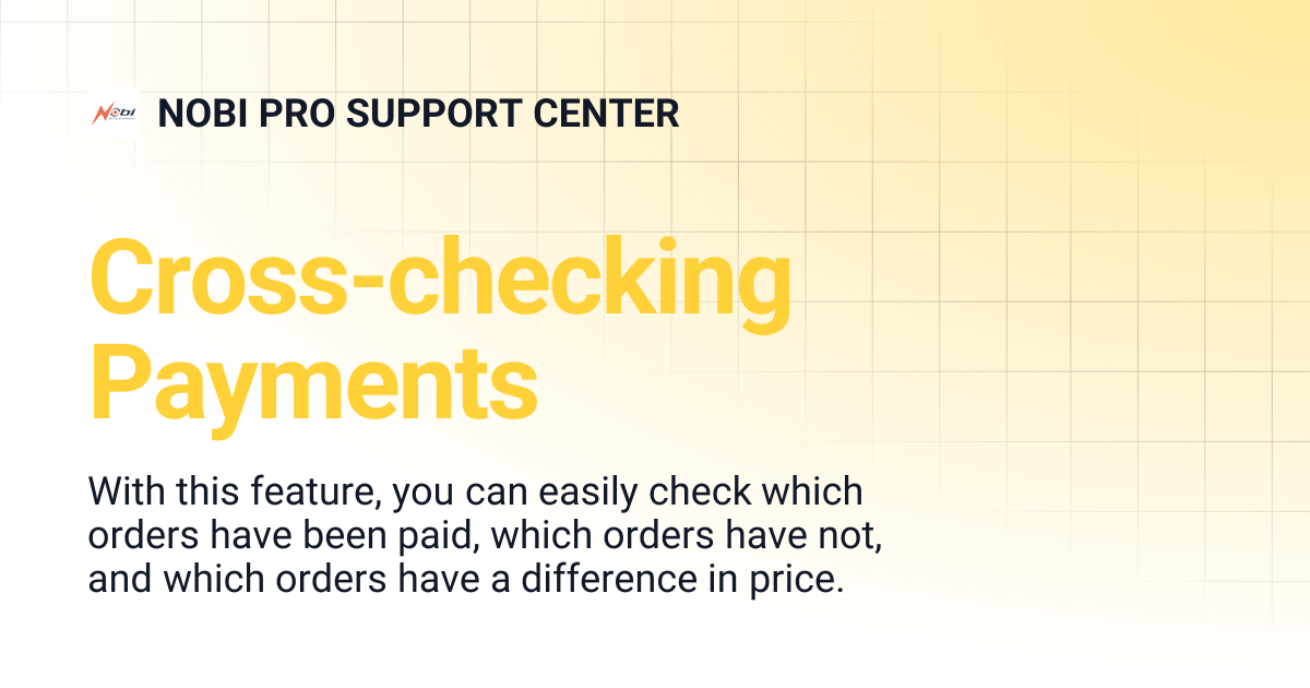 Cross-checking Payments | NOBI PRO SUPPORT CENTER