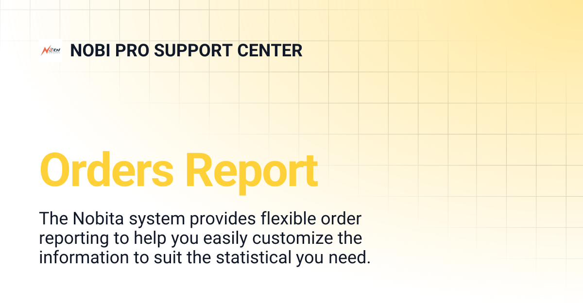Orders Report | NOBI PRO SUPPORT CENTER
